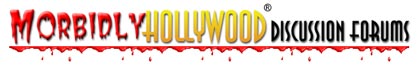 Morbidly Hollywood Discussion Forums