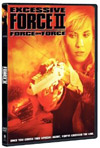Excessive Force II: Force on Force